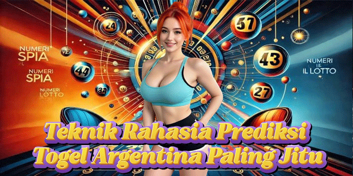 Teknik Rahasia Prediksi Togel Argentina Paling Jitu